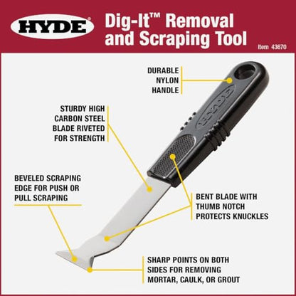 The HYDE® Dig-It™ Removal and Scraping Tool, Push or Pull scraping. Caulk Remover Tool, Paint Scraper, Putty Knife Scraper, Grout Removal Tool, Convienent size perfect for tool box, or tool bag.